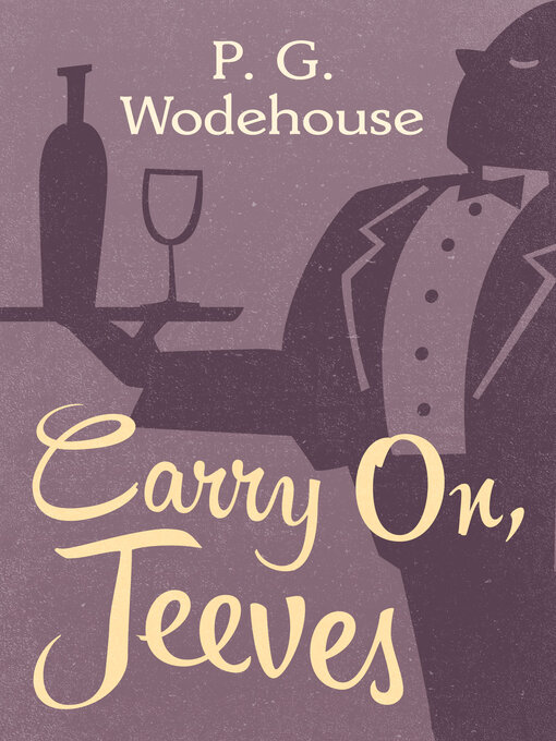 Title details for Carry On, Jeeves by P. G. Wodehouse - Wait list